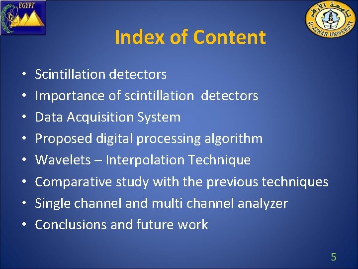 Index of Content • • Scintillation detectors Importance of scintillation detectors Data Acquisition System