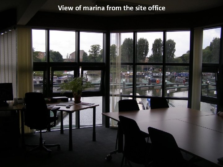 View of marina from the site office 