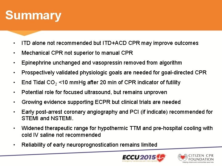 Summary • ITD alone not recommended but ITD+ACD CPR may improve outcomes • Mechanical