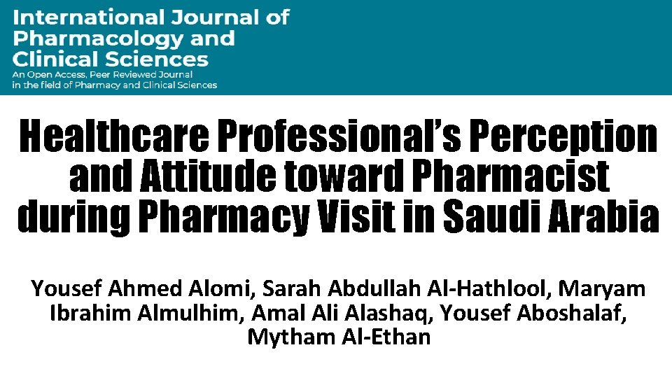 Healthcare Professional’s Perception and Attitude toward Pharmacist during Pharmacy Visit in Saudi Arabia Yousef