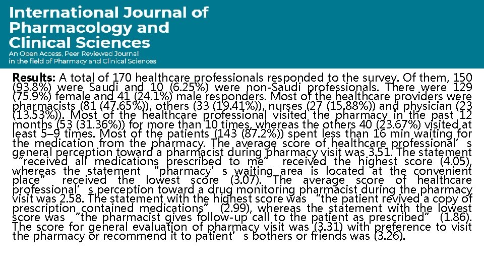 Results: A total of 170 healthcare professionals responded to the survey. Of them, 150