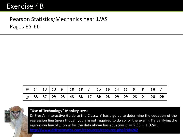 Exercise 4 B Pearson Statistics/Mechanics Year 1/AS Pages 65 -66 14 13 13 9