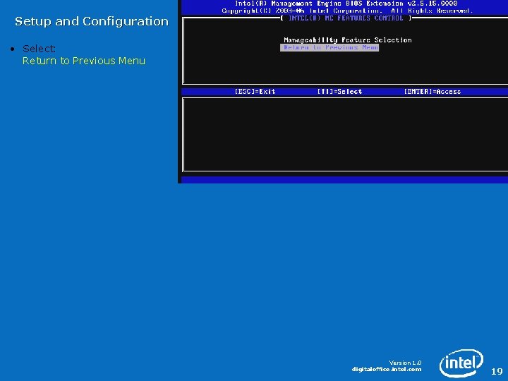 Setup and Configuration • Select: Return to Previous Menu Version 1. 0 digitaloffice. intel.