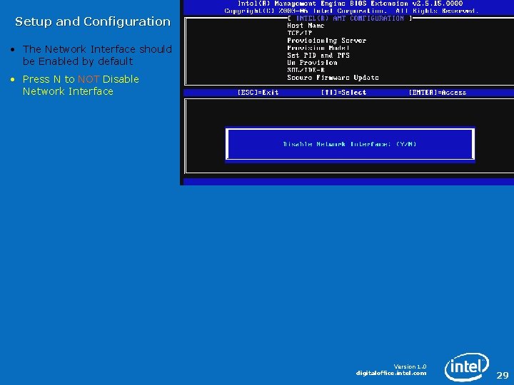 Setup and Configuration • The Network Interface should be Enabled by default • Press