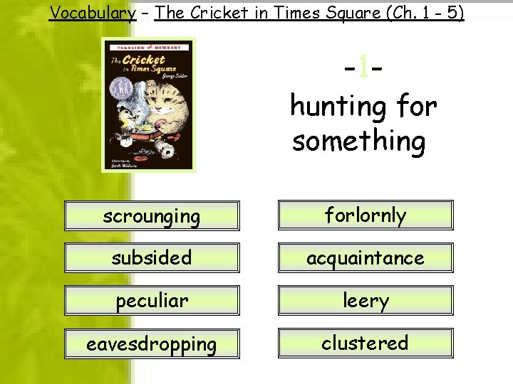 Vocabulary – The Cricket in Times Square (Ch. 1 - 5) -1 - hunting Vocabulary – The Cricket in Times Square (Ch. 1 - 5) -1 - hunting