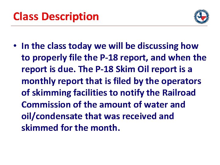 Class Description • In the class today we will be discussing how to properly