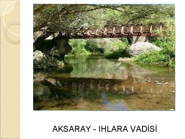  AKSARAY - IHLARA VADİSİ 