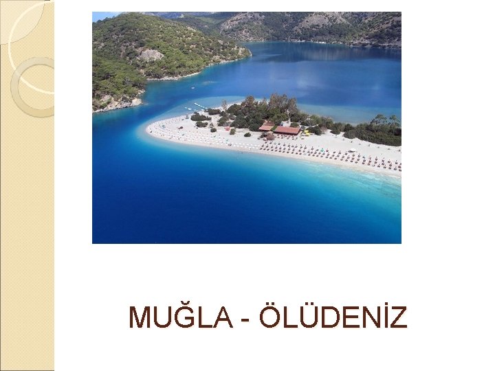  MUĞLA - ÖLÜDENİZ 