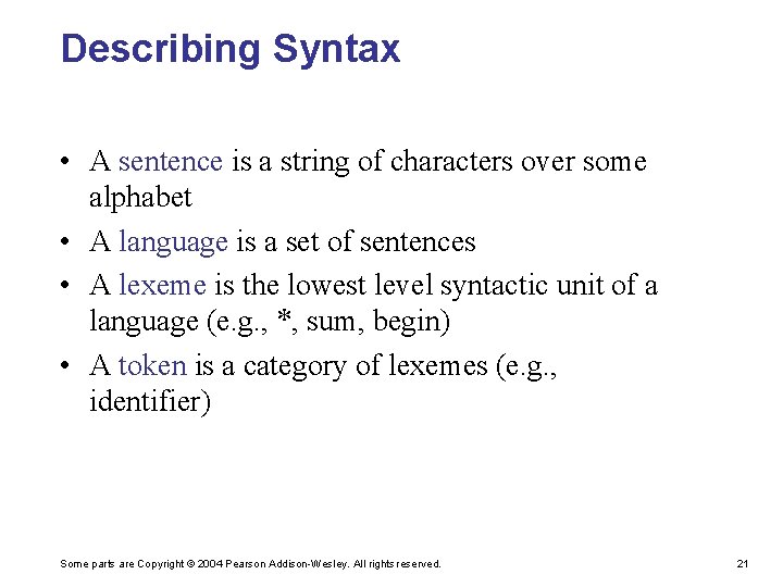 Describing Syntax • A sentence is a string of characters over some alphabet •