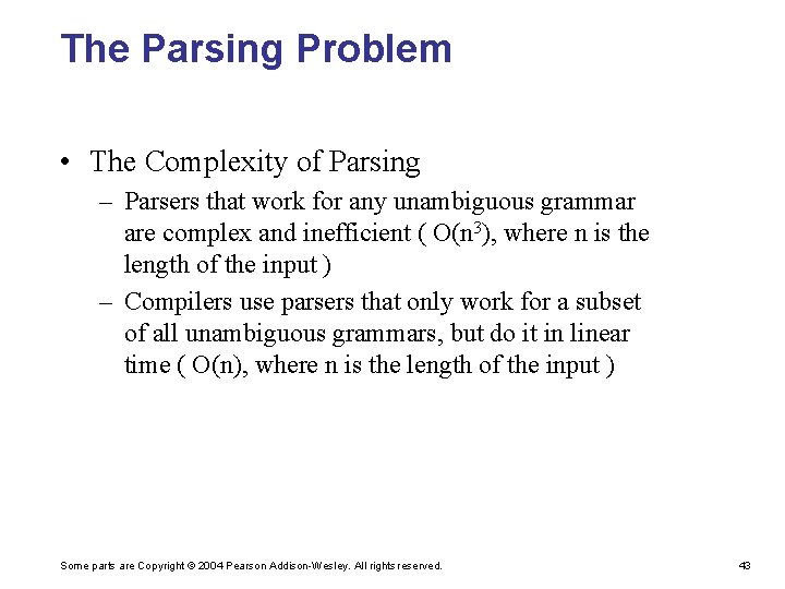 The Parsing Problem • The Complexity of Parsing – Parsers that work for any