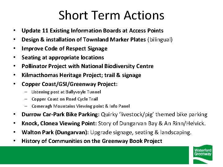 Short Term Actions • • Update 11 Existing Information Boards at Access Points Design