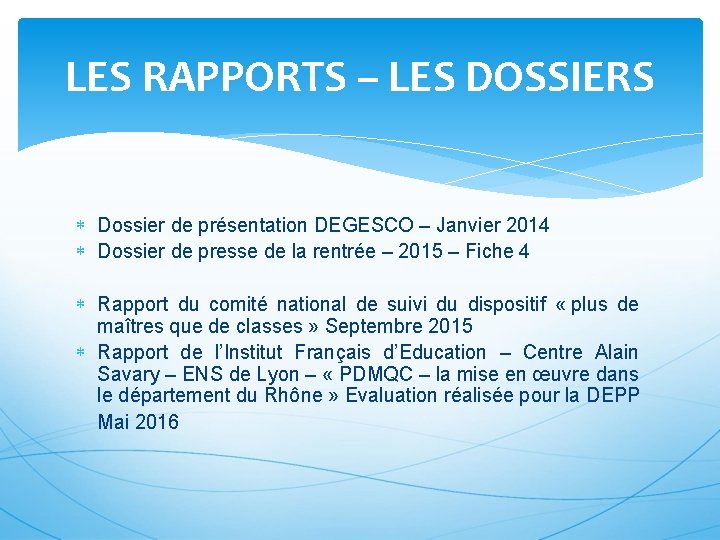 LES RAPPORTS – LES DOSSIERS Dossier de présentation DEGESCO – Janvier 2014 Dossier de