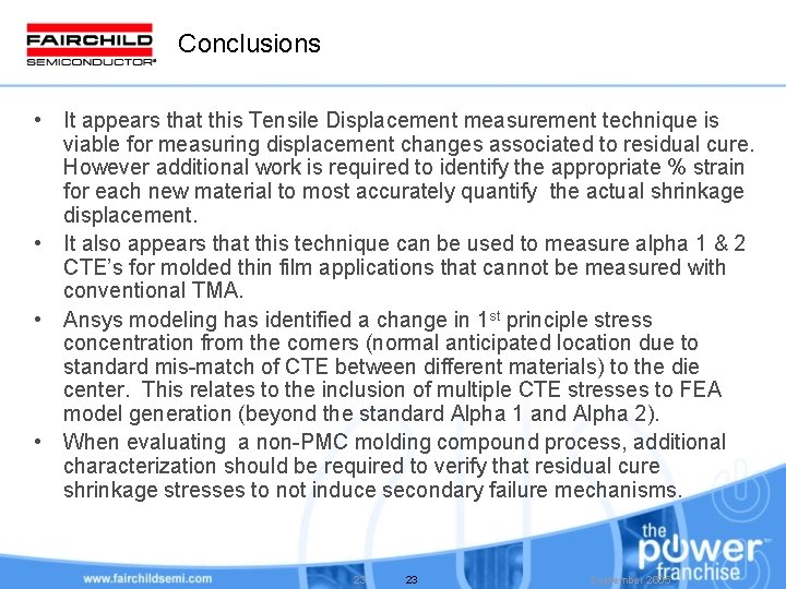 Conclusions • It appears that this Tensile Displacement measurement technique is viable for measuring