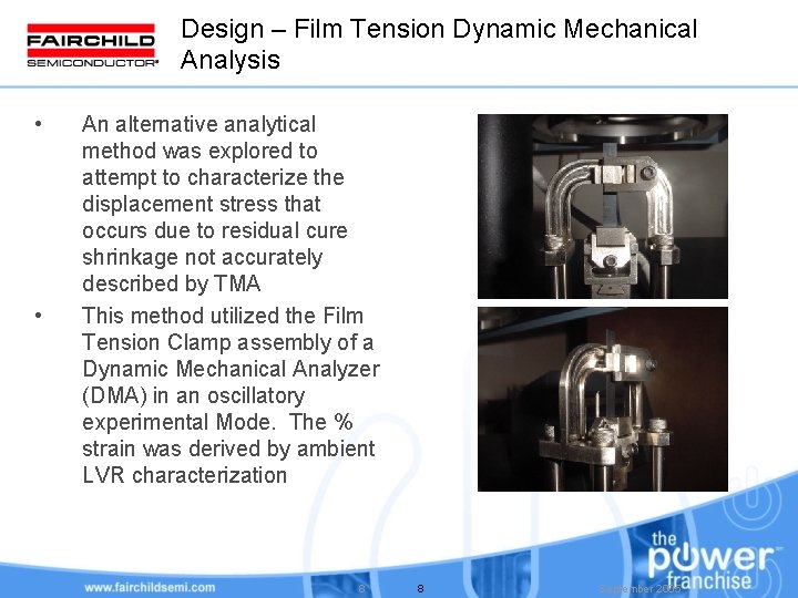 Design – Film Tension Dynamic Mechanical Analysis • • An alternative analytical method was