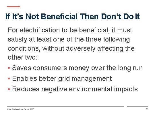 If It’s Not Beneficial Then Don’t Do It For electrification to be beneficial, it