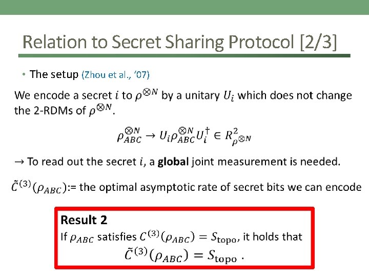 Relation to Secret Sharing Protocol [2/3] • The setup (Zhou et al. , ‘