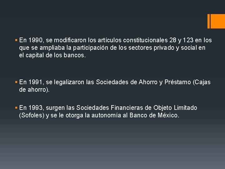 § En 1990, se modificaron los artículos constitucionales 28 y 123 en los que § En 1990, se modificaron los artículos constitucionales 28 y 123 en los que