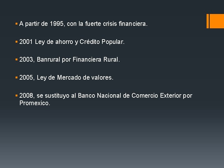 § A partir de 1995, con la fuerte crisis financiera. § 2001 Ley de § A partir de 1995, con la fuerte crisis financiera. § 2001 Ley de