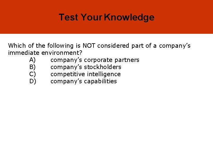 4 -6 Test Your Knowledge Which of the following is NOT considered part of