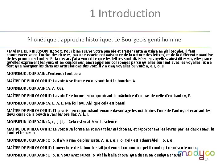 1. 1 Introduction Phonétique : approche historique; Le Bourgeois gentilhomme § MAÎTRE DE PHILOSOPHIE: