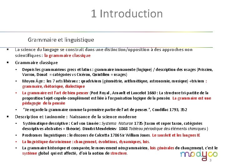 1. 1 Introduction Grammaire et linguistique § § La science du langage se construit