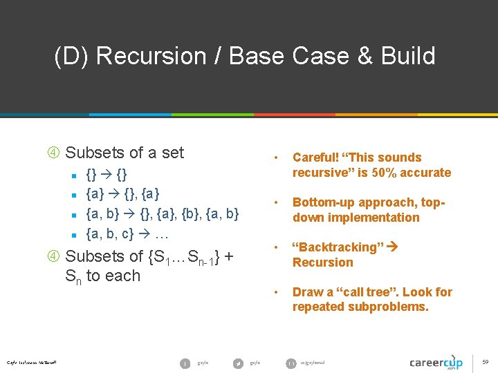 (D) Recursion / Base Case & Build Subsets of a set n n {}
