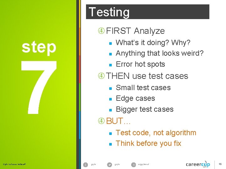 Testing FIRST Analyze step n 7 n n THEN use test cases n n