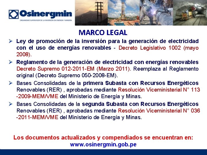 MARCO LEGAL Ø Ley de promoción de la inversión para la generación de electricidad