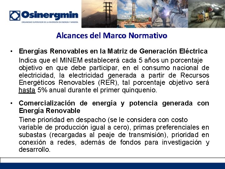 Alcances del Marco Normativo • Energías Renovables en la Matriz de Generación Eléctrica Indica