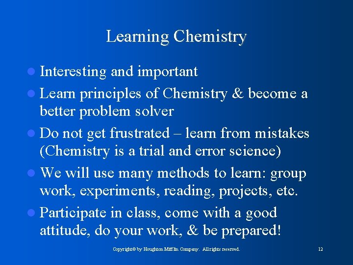Learning Chemistry Interesting and important Learn principles of Chemistry & become a better problem