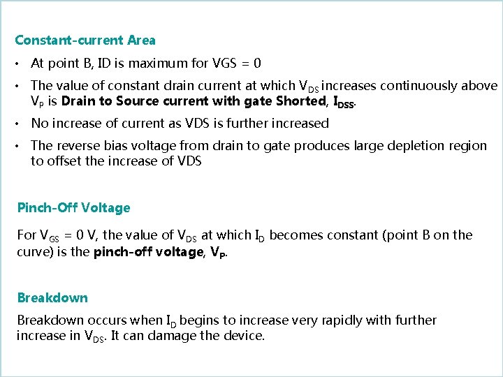 Constant-current Area • At point B, ID is maximum for VGS = 0 •