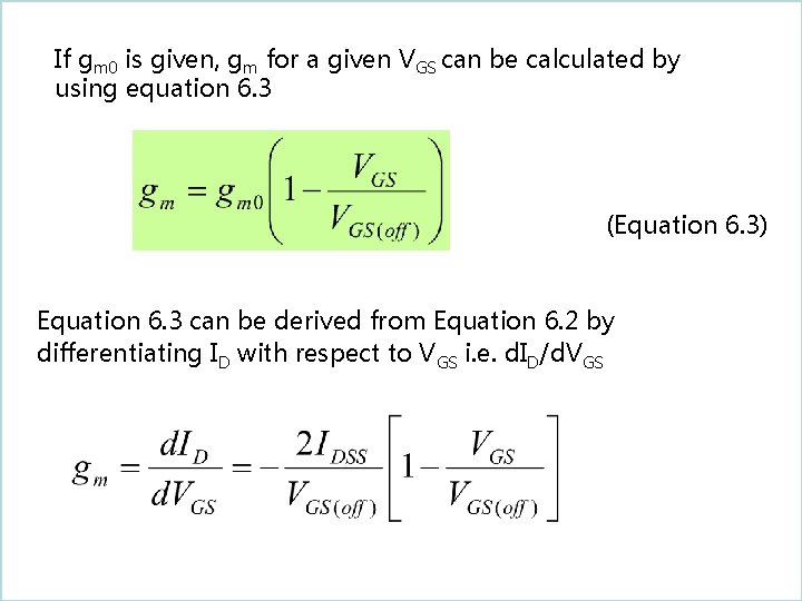 If gm 0 is given, gm for a given VGS can be calculated by