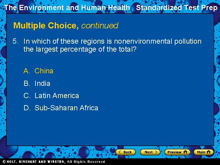 The Environment and Human Health Standardized Test Prep Multiple Choice, continued 5. In which