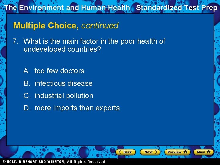 The Environment and Human Health Standardized Test Prep Multiple Choice, continued 7. What is