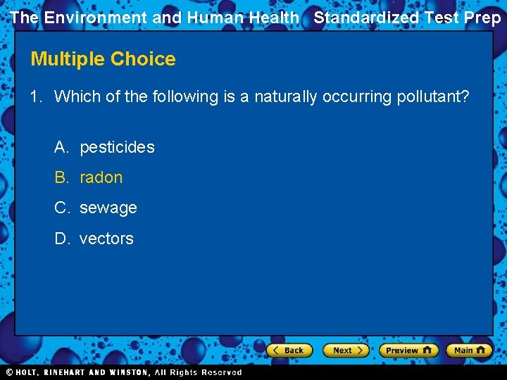 The Environment and Human Health Standardized Test Prep Multiple Choice 1. Which of the