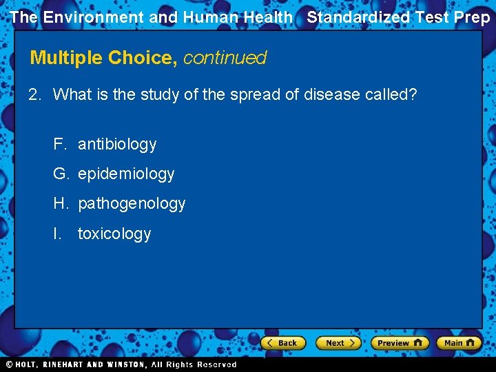 The Environment and Human Health Standardized Test Prep Multiple Choice, continued 2. What is