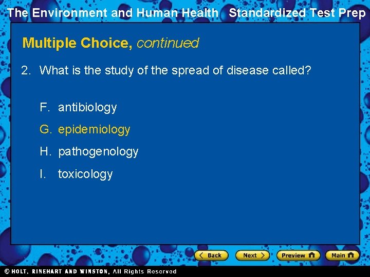 The Environment and Human Health Standardized Test Prep Multiple Choice, continued 2. What is