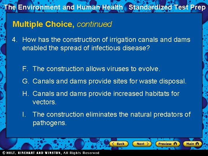The Environment and Human Health Standardized Test Prep Multiple Choice, continued 4. How has