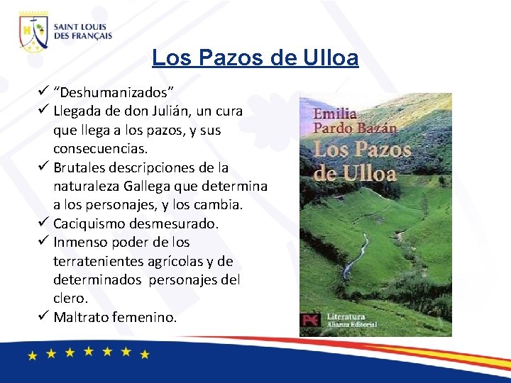 Los Pazos de Ulloa ü “Deshumanizados” ü Llegada de don Julián, un cura que