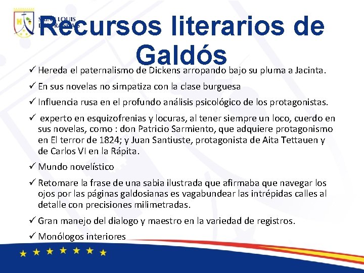 Recursos literarios de Galdós ü Hereda el paternalismo de Dickens arropando bajo su pluma