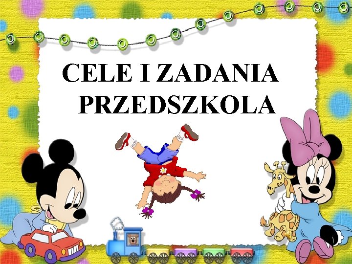 CELE I ZADANIA PRZEDSZKOLA 