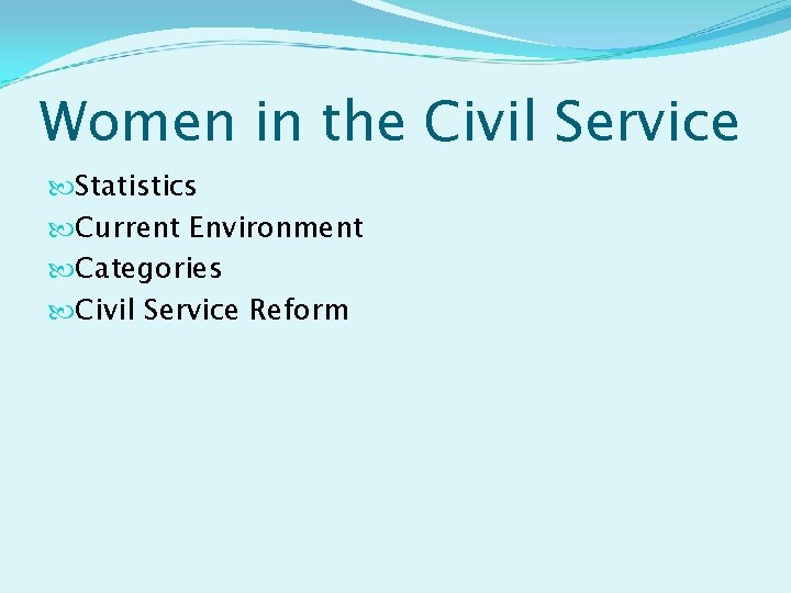 Women in the Civil Service Statistics Current Environment Categories Civil Service Reform 