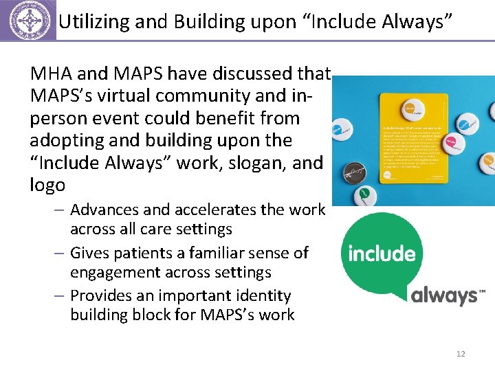 Utilizing and Building upon “Include Always” MHA and MAPS have discussed that MAPS’s virtual