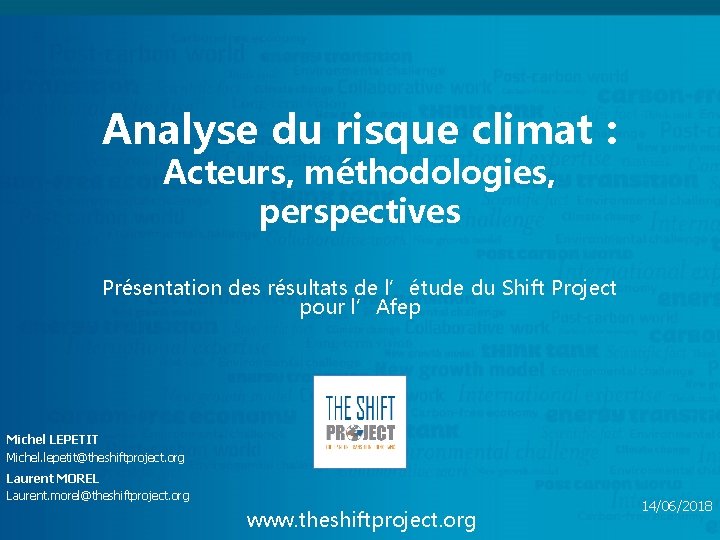 Analyse du risque climat : Acteurs, méthodologies, perspectives Présentation des résultats de l’étude du