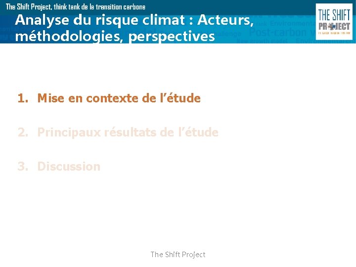 Analyse du risque climat : Acteurs, méthodologies, perspectives 1. Mise en contexte de l’étude