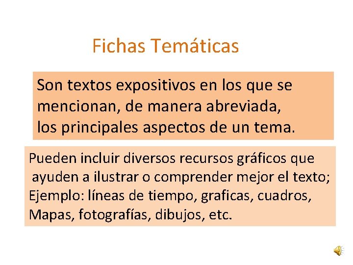 Fichas Temáticas Son textos expositivos en los que se mencionan, de manera abreviada, los