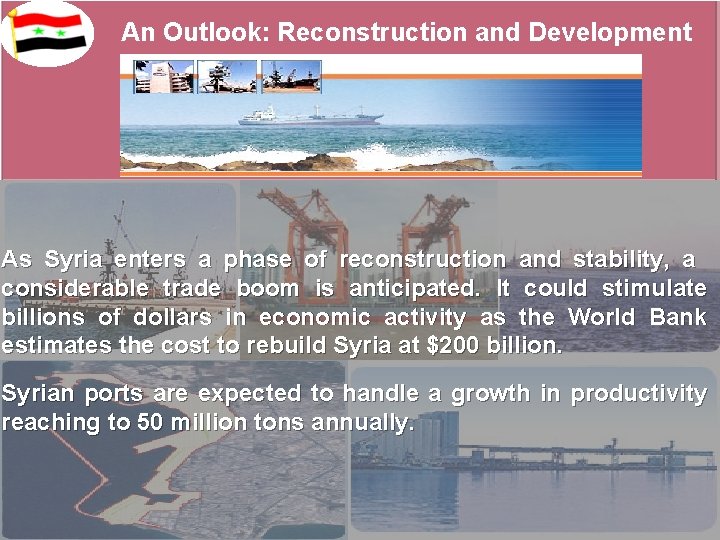 An Outlook: Reconstruction and Development As Syria enters a phase of reconstruction and stability,