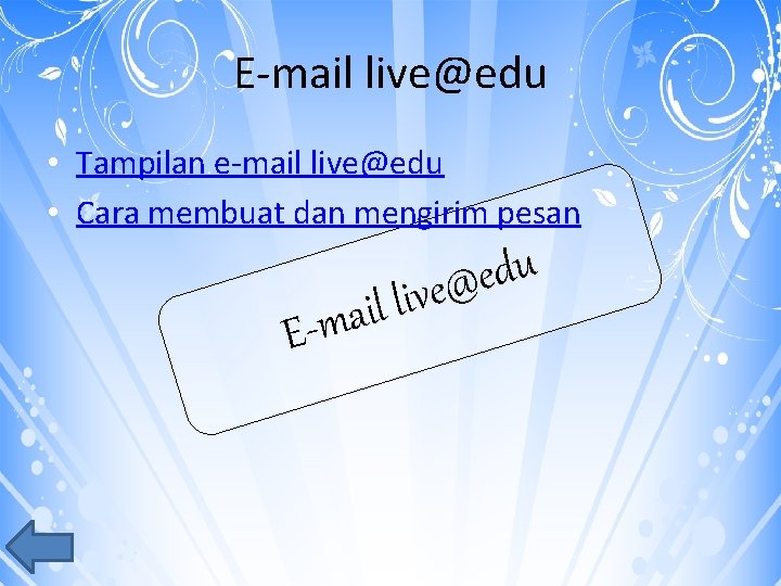 E-mail live@edu • Tampilan e-mail live@edu • Cara membuat dan mengirim pesan E-m u
