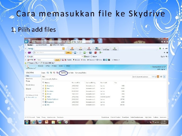 Cara memasukkan file ke Skydrive 1. Pilih add files 