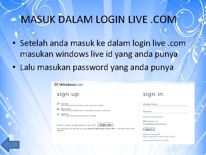 MASUK DALAM LOGIN LIVE. COM • Setelah anda masuk ke dalam login live. com